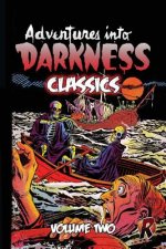 Adventures Into Darkness Classics: Volume Two