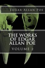 The Works of Edgar Allan Poe Volume 2