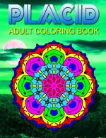 PLACID ADULT COLORING BOOKS - Vol.9: adult coloring books best sellers stress relief