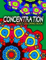 CONCENTRATION ADULT COLORING BOOKS - Vol.9: adult coloring books best sellers stress relief