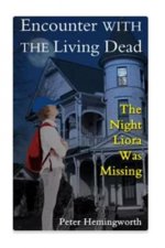 Encounter With The Living Dead: The Night Liora Was Missing