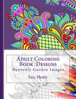Adult Coloring Book Designs: Heavenly Garden Images