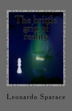 The brittle grip of reality