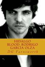 Hidalgo Blood: Rodrigo García Olza