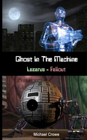 Ghost In The Machine: Lazarus - Fallout