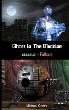 Ghost In The Machine: Lazarus - Fallout