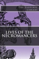 The Esoteric Library: Lives of the Necromancers