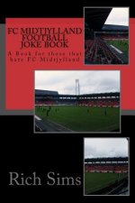 FC MIDTJYLLAND Football Joke Book: A Book for those that hate FC Midtjylland