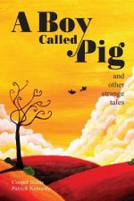 A Boy Called Pig: A collection of strange tales for English Language Learners (A Hippo Graded Reader)