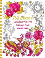 Folk Flowers: Beautiful Folk Art Coloring Book