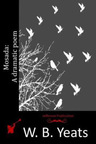 Mosada: A dramatic poem