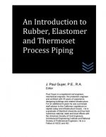 An Introduction to Rubber, Elastomer and Thermoset Process Piping