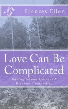 Love Can Be Complicated: Making Second Chances a Precious Commodity