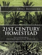 21st Century Homestead: Sustainable Environmental Design