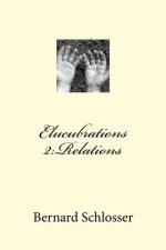 Elucubrations 2: Relations