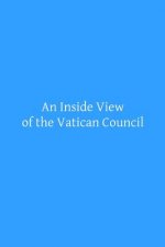 An Inside View of the Vatican Council: In the Speech of the Most Reverend Archbishop Kenrick of Saint Louis