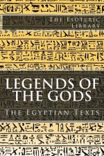 The Esoteric Library: Legends of the Gods, The Egyptian Texts