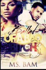 Ballad Of A Bad Bitch 3: The Last Serenade