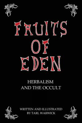 Fruits Of Eden: Herbalism And the Occult