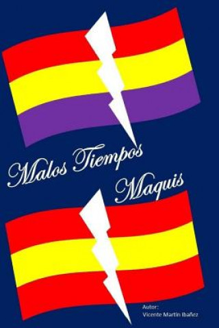 Malos tiempos: Maquis