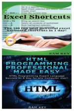 Excel Shortcuts & HTML Professional Programming Made Easy