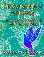 Hummingbirds & Hamsas: An Adult Coloring Book with Affirmations