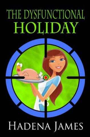 The Dysfunctional Holiday