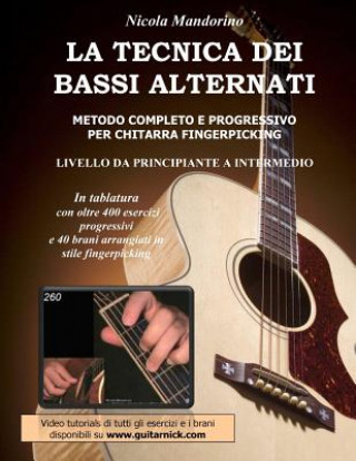 La Tecnica Dei Bassi Alternati: Metodo completo e progressivo per chitarra fingerpicking