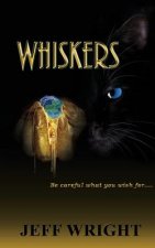 Whiskers: Be Careful Of What You Wish For