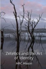 Zetetics and the Art of Identity