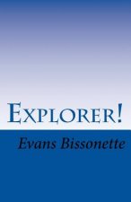 Explorer!: The Adventures of Walter Wellman