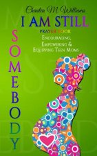 I Am Still Somebody: Prayer Book