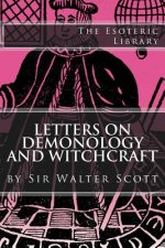 Letters on Demonology and Witchcraft (The Esoteric Library)