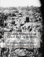 Placer Mining For Gold In California