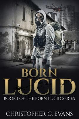 Born Lucid: Book 1 of the Born Lucid Series