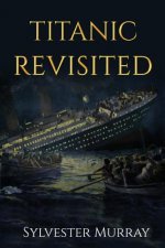 Titanic Revisited