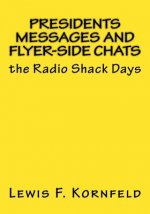 Presidents Messages and Flyer-Side Chats: the Radio Shack Days