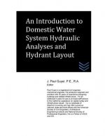 An Introduction to Domestic Water System Hydraulic Analyses and Hydrant Layout