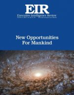 New Opportunities For Mankind: Executive Intelligence Review; Volume 42, Issue 39