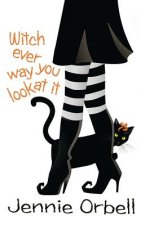 Witch Ever Way You Look At It