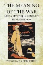 The Meaning of the War: Life & Matter in Conflict