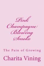 Pink Champagne Pt 1.: Smoke, Mirrors, and Life