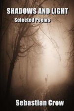Shadows and Light: Selected Poems