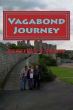 Vagabond Journey: Travels AcrossThe United Kingdom With My Father And Son