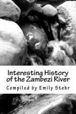 Interesting History of the Zambezi River