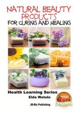 Natural Beauty Products For Curing and Healing
