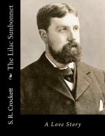 The Lilac Sunbonnet: A Love Story