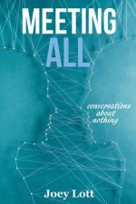 Meeting All: Conversations About Nothing