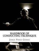 Handbook of conducting technique: Manuale di tecnica di direzione