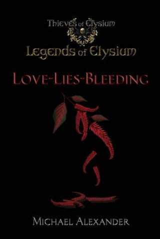Love-Lies-Bleeding: Legends of Elysium